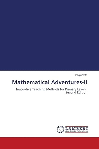 Mathematical Adventures-II: Innovative Teaching Methods for Primary Level-II Second Edition