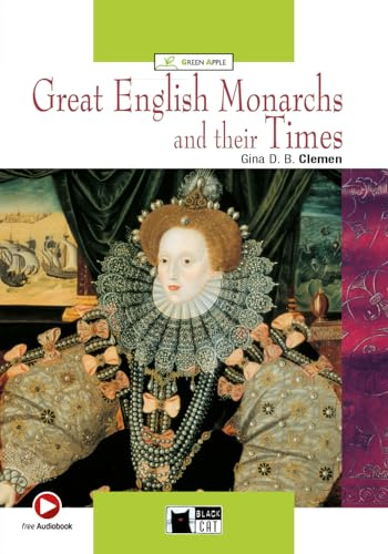 Great English Monarchs+cd: Great English Monarchs and their Times + audio CD (Green apple)