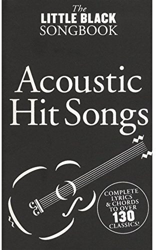The Little Black Songbook: Acoustic Hits. Melodie, Text, Akkorde.