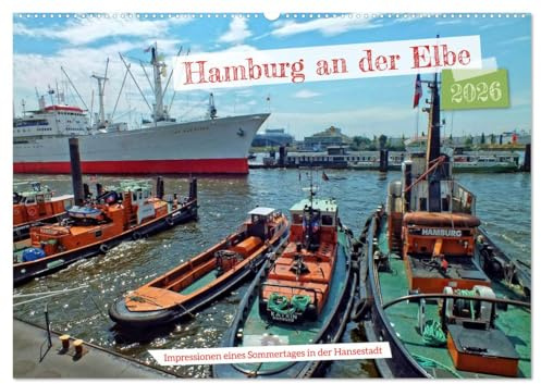Hamburg an der Elbe – Impressionen eines Sommertages in der Hansestadt (Wandkalender 2026 DIN A2 quer), CALVENDO Monatskalender