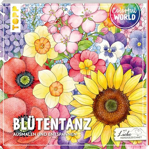 Colorful World - Blütentanz: Ausmalen & entspannen (Colorful World (Ausmalbücher))