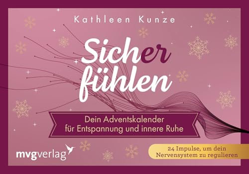 Sich(er) fühlen – Dein Adventskalender für Entspannung und innere Ruhe: Neue somatische Tools für die Weihnachtszeit