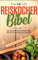 Die Reiskocher Bibel: Die leckersten Reiskocher Rezepte in einem Kochbuch
