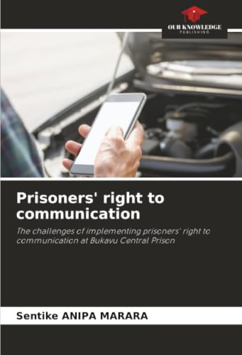Prisoners' right to communication: The challenges of implementing prisoners' right to communication at Bukavu Central Prison