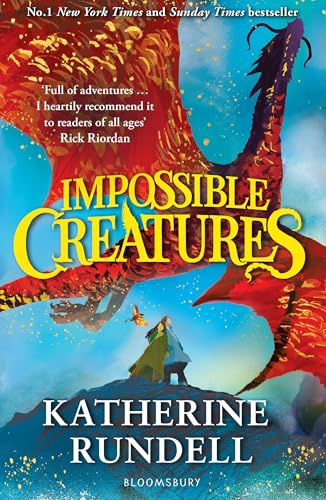 Impossible Creatures: 'There was Tolkien, there is Pullman and now there is Katherine Rundell' – Michael Morpurgo