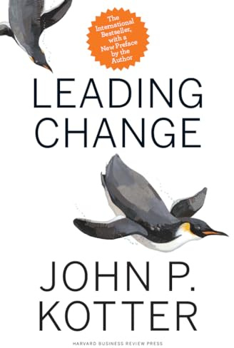 Leading Change, With a New Preface by the Author