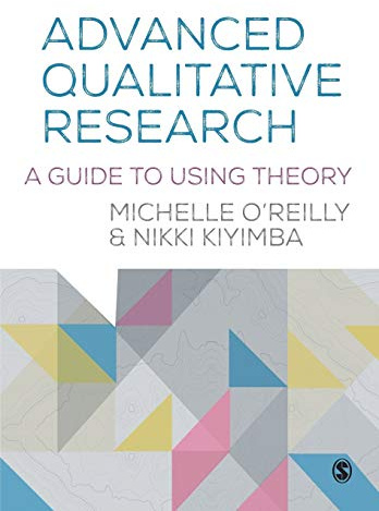 Advanced Qualitative Research: A Guide to Using Theory