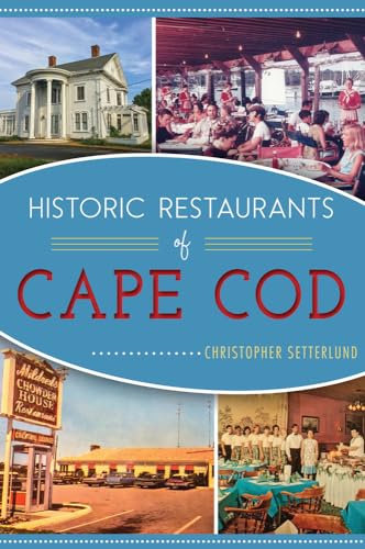 Historic Restaurants of Cape Cod (American Palate)