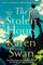 The Stolen Hours: Escape with an epic, romantic tale of forbidden love (The Wild Isle Series, 2)
