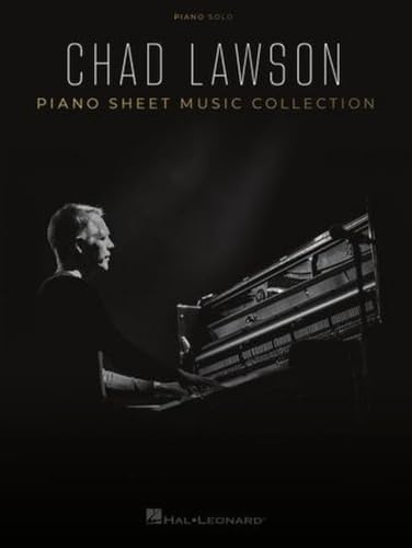 Chad Lawson - Piano Sheet Music Collection: Piano Sheet Music Collection