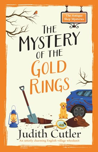 The Mystery of the Gold Rings: A cozy crime mystery set in an English village (The Antique Shop Mysteries, Band 3)