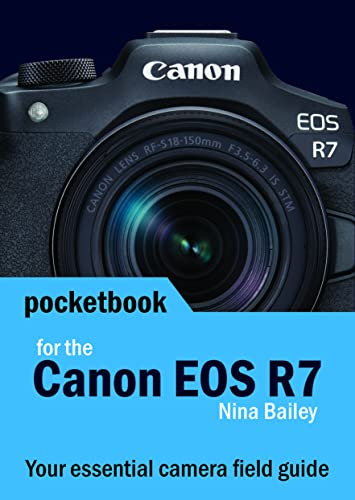 Canon EOS R7 Pocketbook: camera field guide