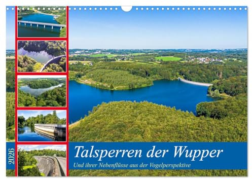 Talsperren der Wupper und ihrer Nebenflüsse aus der Vogelperspektive (Wandkalender 2026 DIN A3 quer), CALVENDO Monatskalender: Luftaufnahmen von ... und Flüße im Bergischen Land. (CALVENDO Orte)