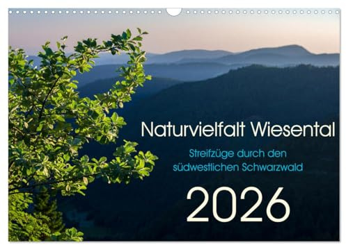 Naturvielfalt Wiesental (Wandkalender 2026 DIN A3 quer), CALVENDO Monatskalender: Ein fotografischer Streifzug durch Natur und Landschaft im südwestlichen Schwarzwald. (CALVENDO Natur)