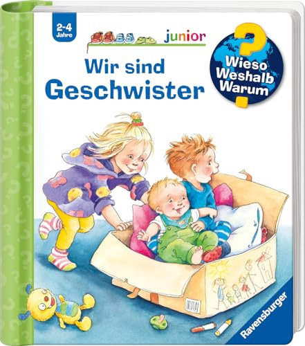 Wieso? Weshalb? Warum? junior, Band 29 - Wir sind Geschwister (Sachbuch ab 2 Jahre - mit Klappen) (junior (2-4 J.), 29)