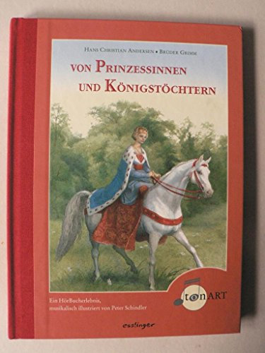 Prinzessinnen und Königstöchter: Ein HörBucherlebnis (Esslingers TonArt)