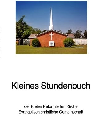 Kleines Stundenbuch: Freie Reformierte Kirche, Evangelisch christliche Gemeinschaft