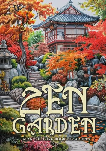Zen Garten Japan Malbuch für Erwachsene: Japanisches Malbuch für Erwachsene | Japanisches Garten Malbuch | Japan Ausmalbuch Erwachsene Graustufen | ... Coloring Book for Adults Meditation A4