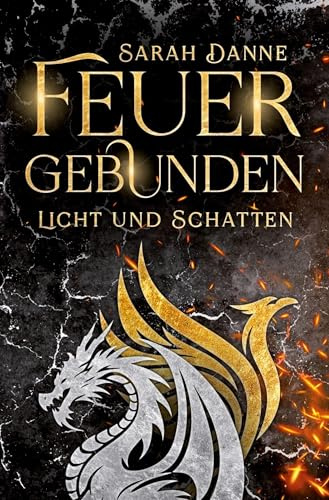 Feuergebunden: Licht und Schatten