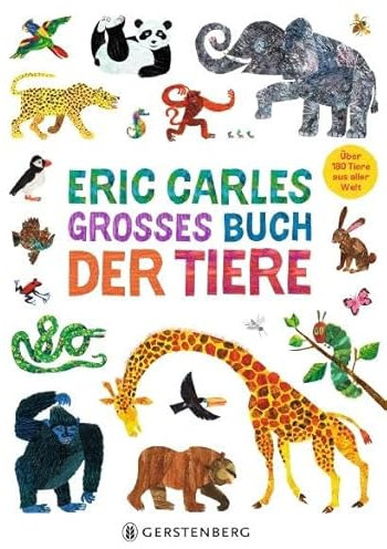 Eric Carles großes Buch der Tiere: Über 180 Tiere aus aller Welt