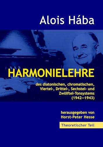 Harmonielehre des diatonischen, chromatischen, Viertel-,Drittel-, Sechstel- und Zwölftel-Tonsystems: Theoretischer Teil