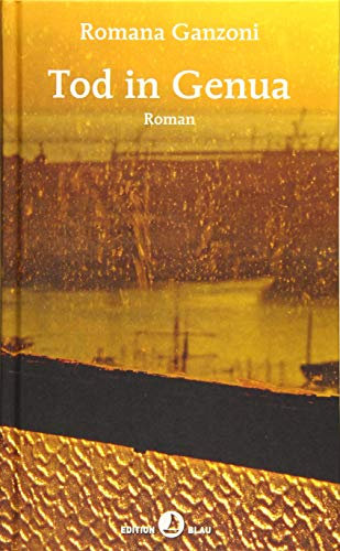 Tod in Genua: Roman (Edition Blau)