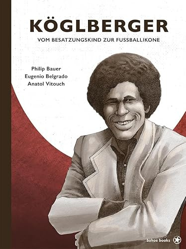 Köglberger: Vom Besatzungskind zur Fußballikone