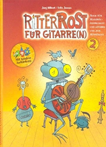 Ritter Rost fuer Gitarre(n) Band 2: Auch für Melodieinstrument und Gitarre und zum Mitsingen