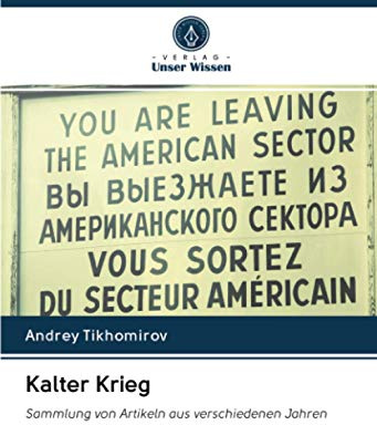 Kalter Krieg: Sammlung von Artikeln aus verschiedenen Jahren