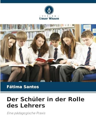 Der Schüler in der Rolle des Lehrers: Eine pädagogische Praxis