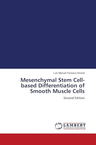 Mesenchymal Stem Cell-based Differentiation of Smooth Muscle Cells: Second Edition