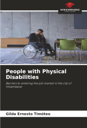 People with Physical Disabilities: Barriers to entering the job market in the city of Inhambane