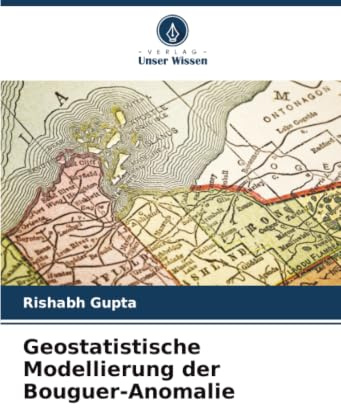 Geostatistische Modellierung der Bouguer-Anomalie