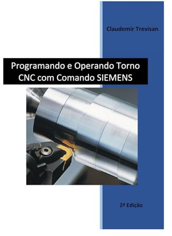 Programando e Operando Torno CNC com Comando Siemens