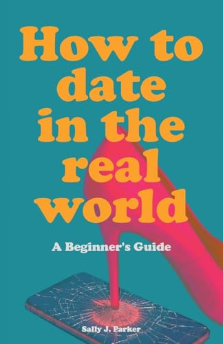 How to Date in the Real World: A Beginner's Guide. How to flirt in person. Dating help book. Sit at the bar. Meet people offline