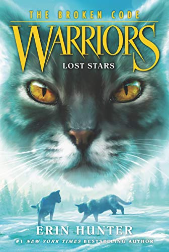 Warriors: The Broken Code #1: Lost Stars: A Coming of Age Fantasy Adventure about Warriors and Survival for children (Ages 8-12)