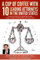 A Cup Of Coffee With 10 Leading Attorneys In The United States: Constitutional Champions Share Their Stories, Experiences, And Insights