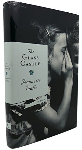 The Glass Castle: A Memoir