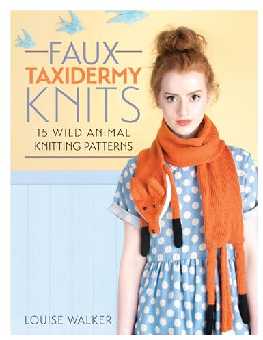 Faux Taxidermy Knits: 15 wild animal knitting patterns