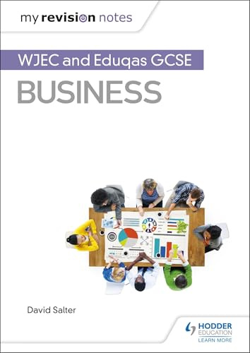 My Revision Notes: WJEC and Eduqas GCSE Business