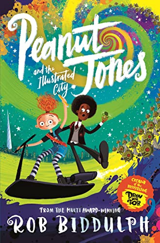 Peanut Jones and the Illustrated City: from the creator of Draw with Rob: 1