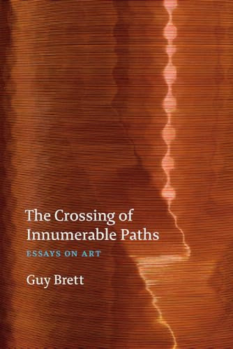 The Crossing of Innumerable Paths: Essays on Art