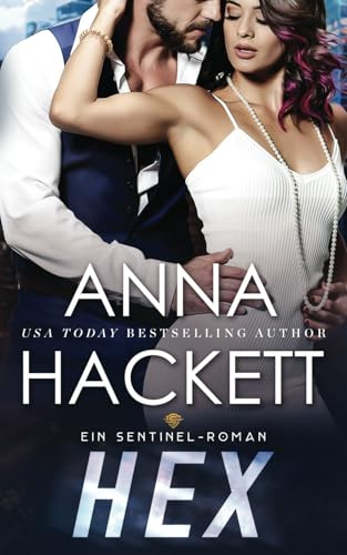 Hex: Ein Sentinel-Roman (Sentinel Security, Band 6)