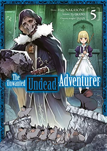 The Unwanted Undead Adventurer - Tome 5