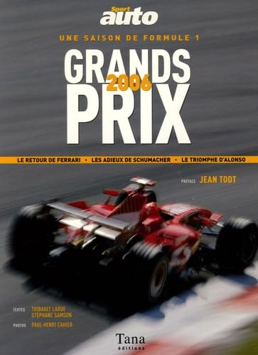 Grand Prix 2006: Une saison de Formule 1