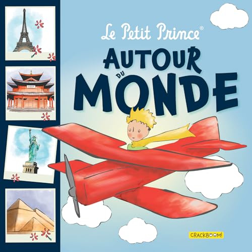The Little Prince Around The World: An Illustrated Adventure of Famous Landmarks – Travel Book for Kids Ages 6–8 | Educational Summer Read for Curious Minds