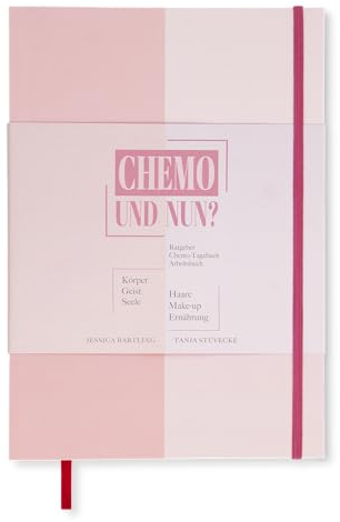 Chemo und nun?: Ratgeber, Chemo-Tagebuch und Arbeitsbuch