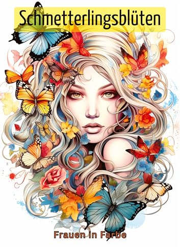 Schmetterlingsblüten: Frauen in Farbe