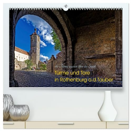Türme und Tore (hochwertiger Premium Wandkalender 2026 DIN A2 quer), Kunstdruck in Hochglanz: Die Ansicht der historischen Stadt mit 40 Türmen und ... wie in eine andere Zeit. (CALVENDO Orte)