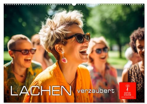 Lachen verzaubert (Wandkalender 2026 DIN A2 quer), CALVENDO Monatskalender: Lachen ist Lebensfreude (CALVENDO Menschen)
